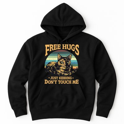 Free Tortoiseshell Cat Hugs Just Kidding Dont Touch Me Hoodie
