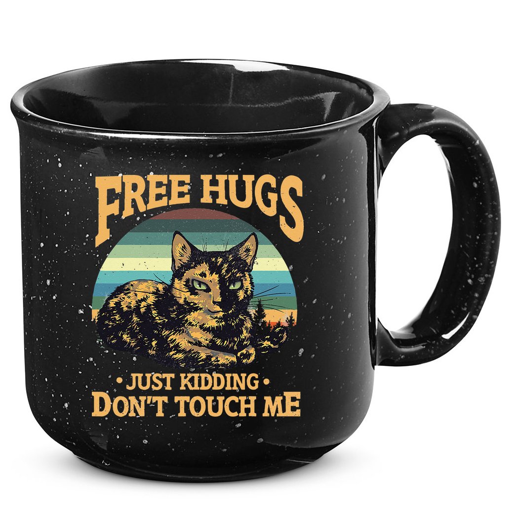 Free Tortoiseshell Cat Hugs Just Kidding Dont Touch Me 15oz Campfire Ceramic Mug