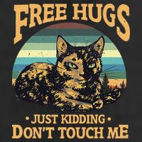 Free Tortoiseshell Cat Hugs Just Kidding Dont Touch Me Golf Towel