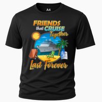 Friends That Cruise Together Last Forever Cooling Performance Crew T-Shirt