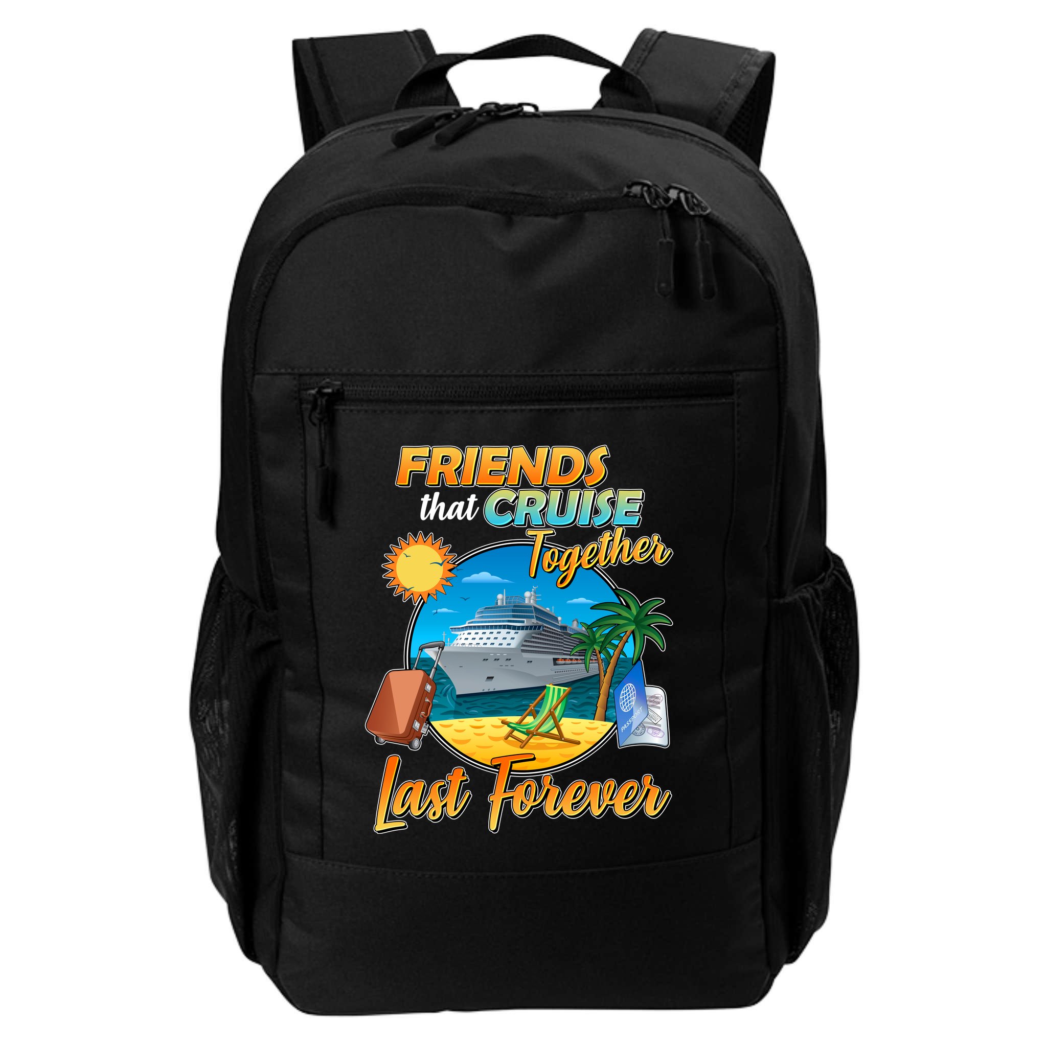 Friends That Cruise Together Last Forever Backpack