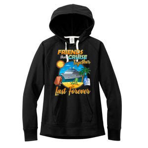 Friends That Cruise Together Last Forever Women's Fleece Hoodie