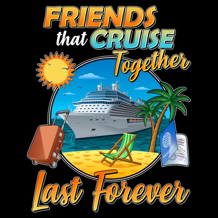 Friends That Cruise Together Last Forever Flat Bill Trucker Hat