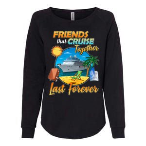 Friends That Cruise Together Last Forever Womens California Wash Sweatshirt