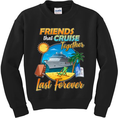 Friends That Cruise Together Last Forever Kids Sweatshirt