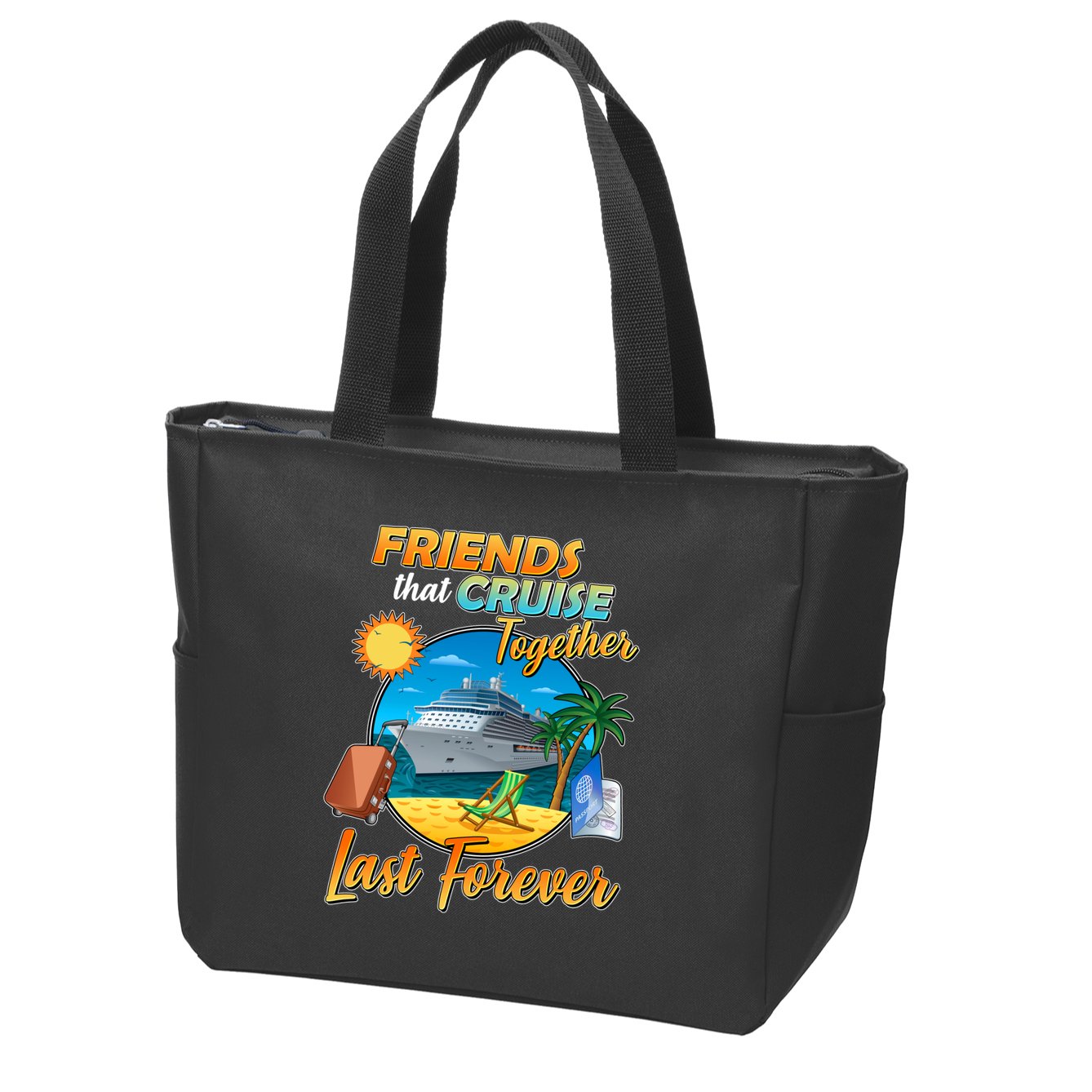 Friends That Cruise Together Last Forever Zip Tote Bag