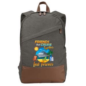 Friends That Cruise Together Last Forever Cotton Canvas Backpack