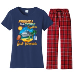 Friends That Cruise Together Last Forever Women's Flannel Pajama Set