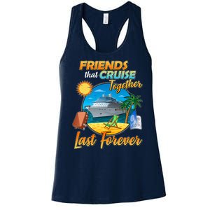 Friends That Cruise Together Last Forever Women's Racerback Tank