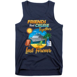 Friends That Cruise Together Last Forever Tank Top