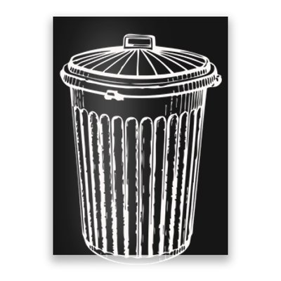 Fun Trash Can Meaningful Gift Garbage Day Poster