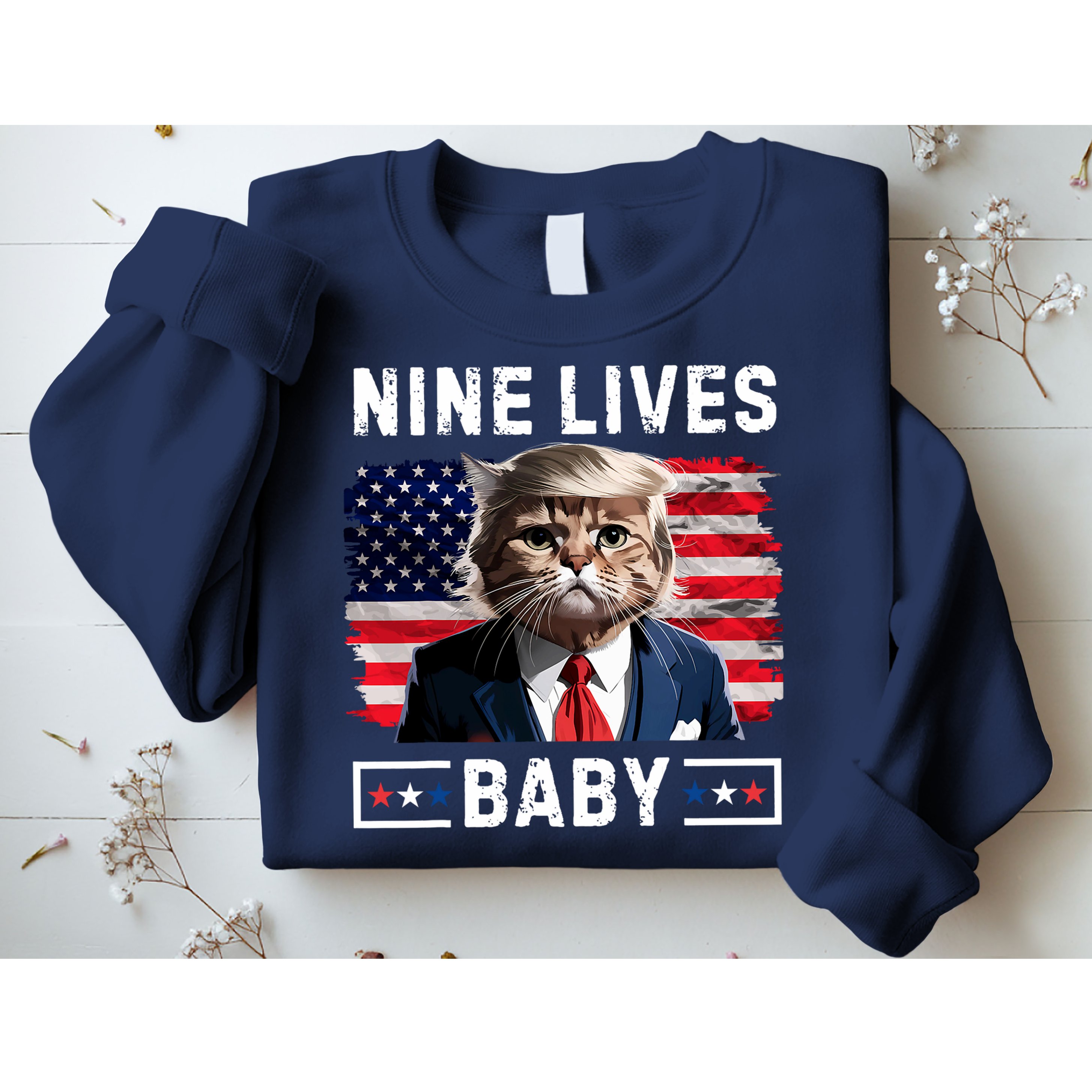 Funny Trump Cat 9 Lives Baby Nine Lives Cat Sweatshirt