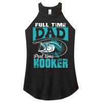 Full Time Dad Part Time Hooker - Funny Father's Day Fishing Women's Perfect Tri Rocker Tank