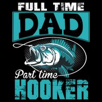Full Time Dad Part Time Hooker - Funny Father's Day Fishing Wool Snapback Cap