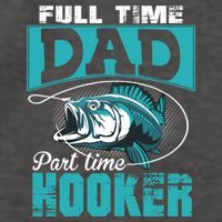 Full Time Dad Part Time Hooker - Funny Father's Day Fishing Vector Backpack