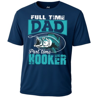 Full Time Dad Part Time Hooker - Funny Father's Day Fishing Performance Shirt
