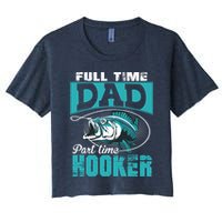 Full Time Dad Part Time Hooker - Funny Father's Day Fishing Crop Top