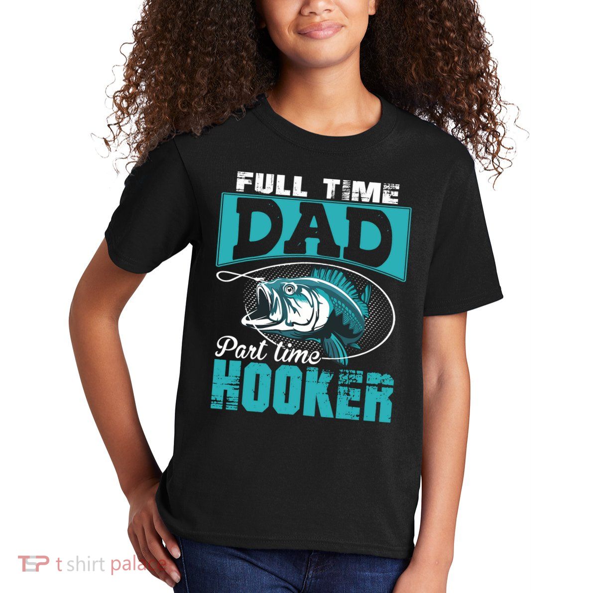 Full Time Dad Part Time Hooker - Funny Father's Day Fishing Kids T-Shirt