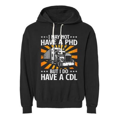 Funny Trucker Design For Wo CDL Truck Driver Trucking Garment-Dyed Fleece Hoodie