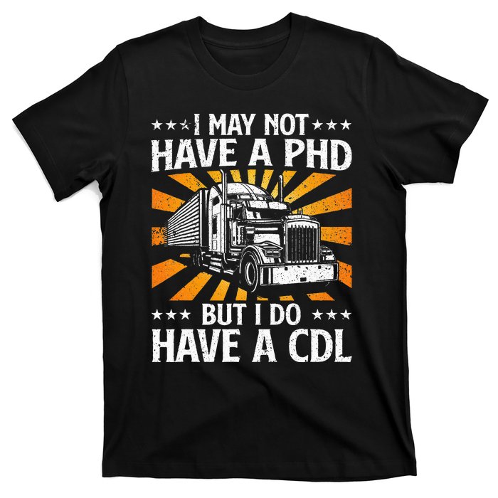 Funny Trucker Design For Wo CDL Truck Driver Trucking T-Shirt