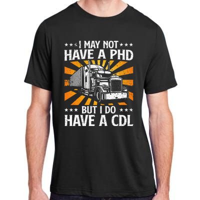 Funny Trucker Design For Wo CDL Truck Driver Trucking Adult ChromaSoft Performance T-Shirt