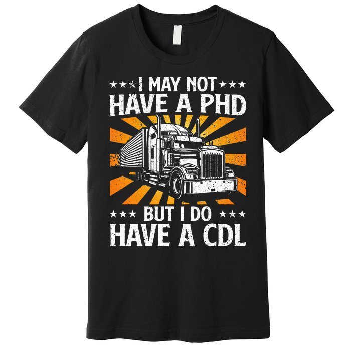 Funny Trucker Design For Wo CDL Truck Driver Trucking Premium T-Shirt