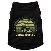 Funny This Dang Lawn Aint Gonna Mow Itself Grass Cutting Doggie Tank