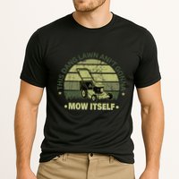 Funny This Dang Lawn Aint Gonna Mow Itself Grass Cutting Performance Shirt