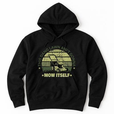 Funny This Dang Lawn Aint Gonna Mow Itself Grass Cutting Hoodie