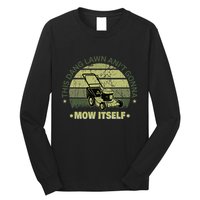 Funny This Dang Lawn Aint Gonna Mow Itself Grass Cutting Long Sleeve Shirt
