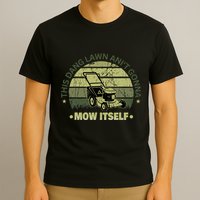 Funny This Dang Lawn Aint Gonna Mow Itself Grass Cutting T-Shirt