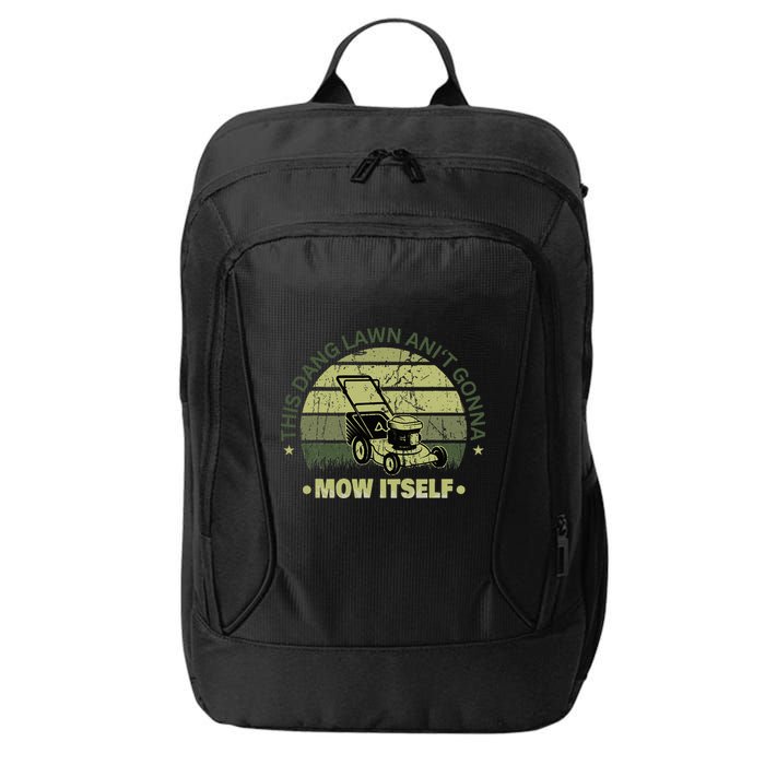 Funny This Dang Lawn Aint Gonna Mow Itself Grass Cutting City Backpack