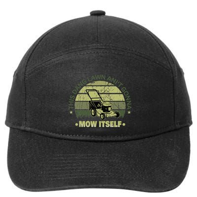 Funny This Dang Lawn Aint Gonna Mow Itself Grass Cutting 7-Panel Snapback Hat