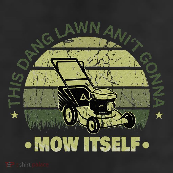 Funny This Dang Lawn Aint Gonna Mow Itself Grass Cutting 11oz C Handle Ceramic Mug