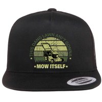 Funny This Dang Lawn Aint Gonna Mow Itself Grass Cutting Flatbill Hat