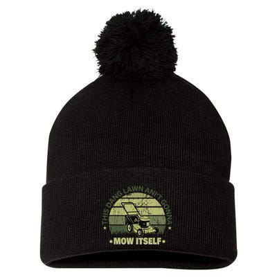 Funny This Dang Lawn Aint Gonna Mow Itself Grass Cutting Pom Pom 12in Knit Beanie