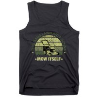Funny This Dang Lawn Aint Gonna Mow Itself Grass Cutting Tank Top