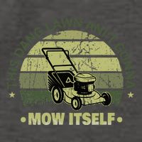 Funny This Dang Lawn Aint Gonna Mow Itself Grass Cutting Vector Backpack