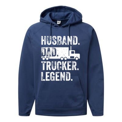 Funny Truck Driver Trucking Husband Dad Trucker Legend Performance Fleece Hoodie