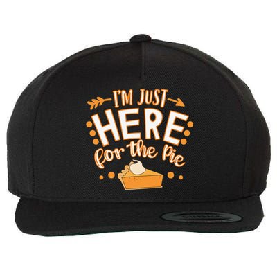 Fun Thanksgiving Design Im Just Here For The Pie Wool Snapback Cap