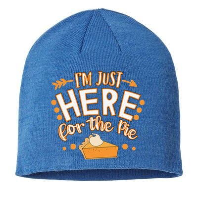 Fun Thanksgiving Design Im Just Here For The Pie Sustainable Beanie