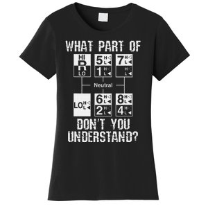 Funny Truck Driver Gift 18 Speed What Don't You Understand Women's T-Shirt