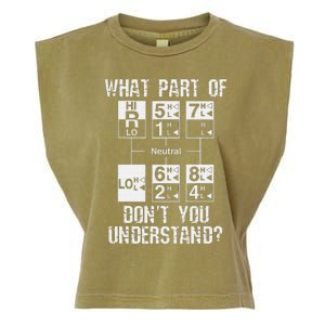 Funny Truck Driver Gift 18 Speed What Don't You Understand Garment-Dyed Women's Muscle Tee