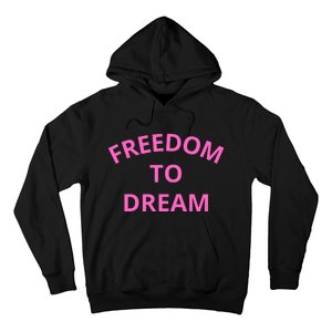 Freedom To Dream Hoodie