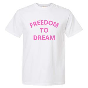 Freedom To Dream Garment-Dyed Heavyweight T-Shirt