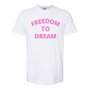 Freedom To Dream Softstyle CVC T-Shirt