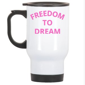 Freedom To Dream Stainless Steel Travel Mug