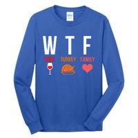 Funny Thanksgiving Day Wtf Wine Turkey Family Gift Tall Long Sleeve T-Shirt