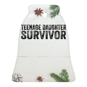 Funny Teenage Daughter Survivor Humor Fathers Mothers Day Ceramic Bell Ornament