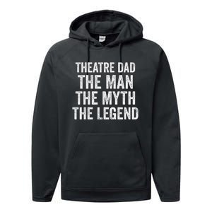 Funny Theatre Dad Man Myth Legend Daddy Father's Day Performance Fleece Hoodie